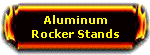 Aluminum Rocker Stands