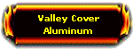Valley Cover Aluminum